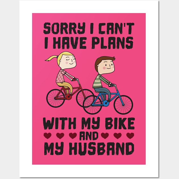 Sorry I Can't I Have Plans Biking Couple Husband Wall Art by yeoys